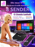 Free X IPTV Hardcore Erotik Angebot - 12 Monate Laufzeit inkl. IPTV Box wechip TX5 PRO Amlogic S905X